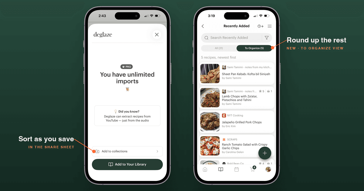 Two iPhone screenshots in device frames: the Deglaze share sheet's Add to collections picker with Summer, Lunch, and Salad selected, and the Recently Added screen filtered to the new To Organize view, with callouts reading 'Sort as you save' and 'Round up the rest.'
